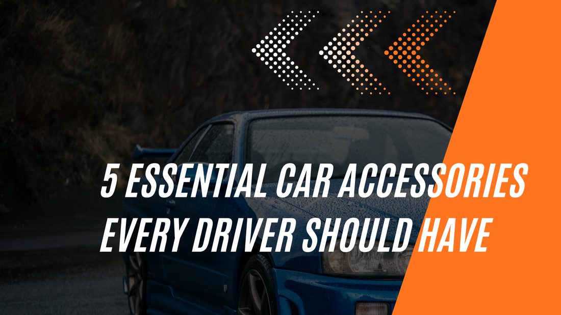 5 Essential Car Accessories Every Driver Should Have