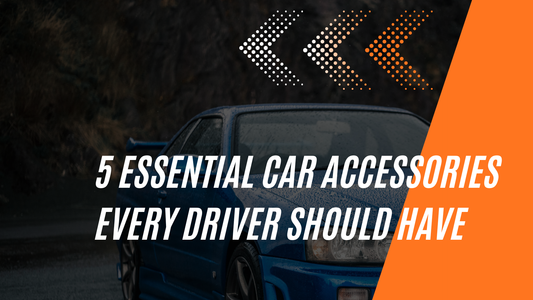5 Essential Car Accessories Every Driver Should Have